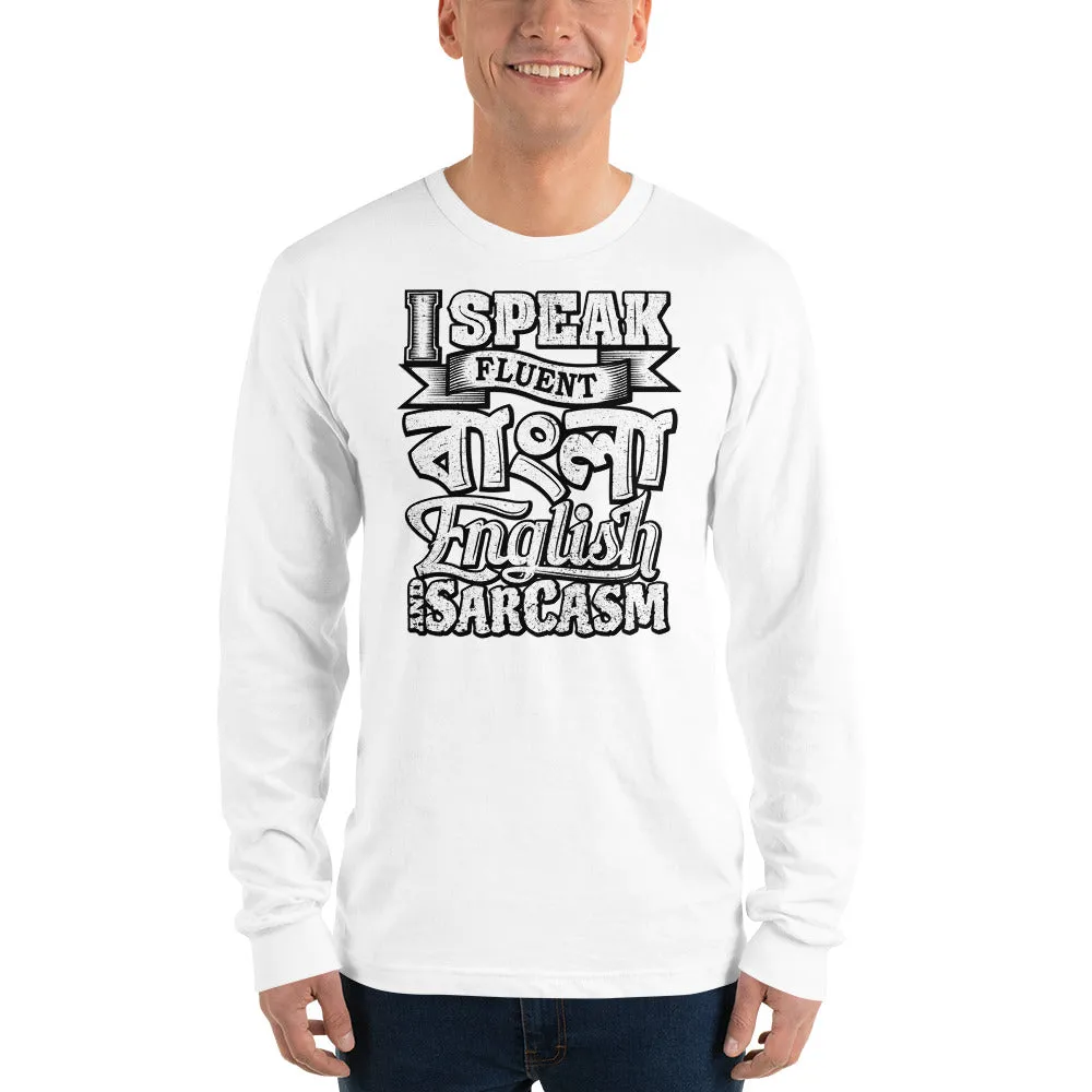Bengali Unisex Fine Jersey Long Sleeve T-Shirt - I speak Sarcasm - Grunge