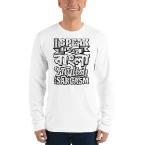 Bengali Unisex Fine Jersey Long Sleeve T-Shirt - I speak Sarcasm - Grunge