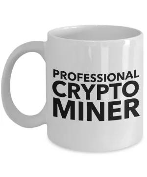 Bitcoin Crypto Miner Mug - Professional Crypto Miner Ceramic Coffee Cup