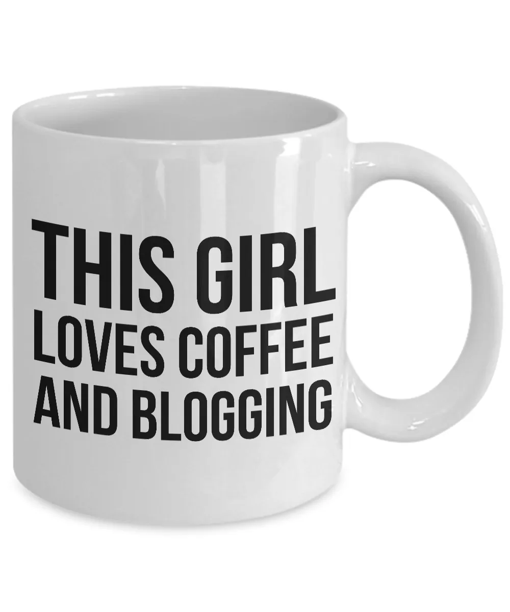 Bloggers - Fashion Blogger - Food Blogger - Professional Blogger Girl - This Girl Loves Coffee & Blogging Mug