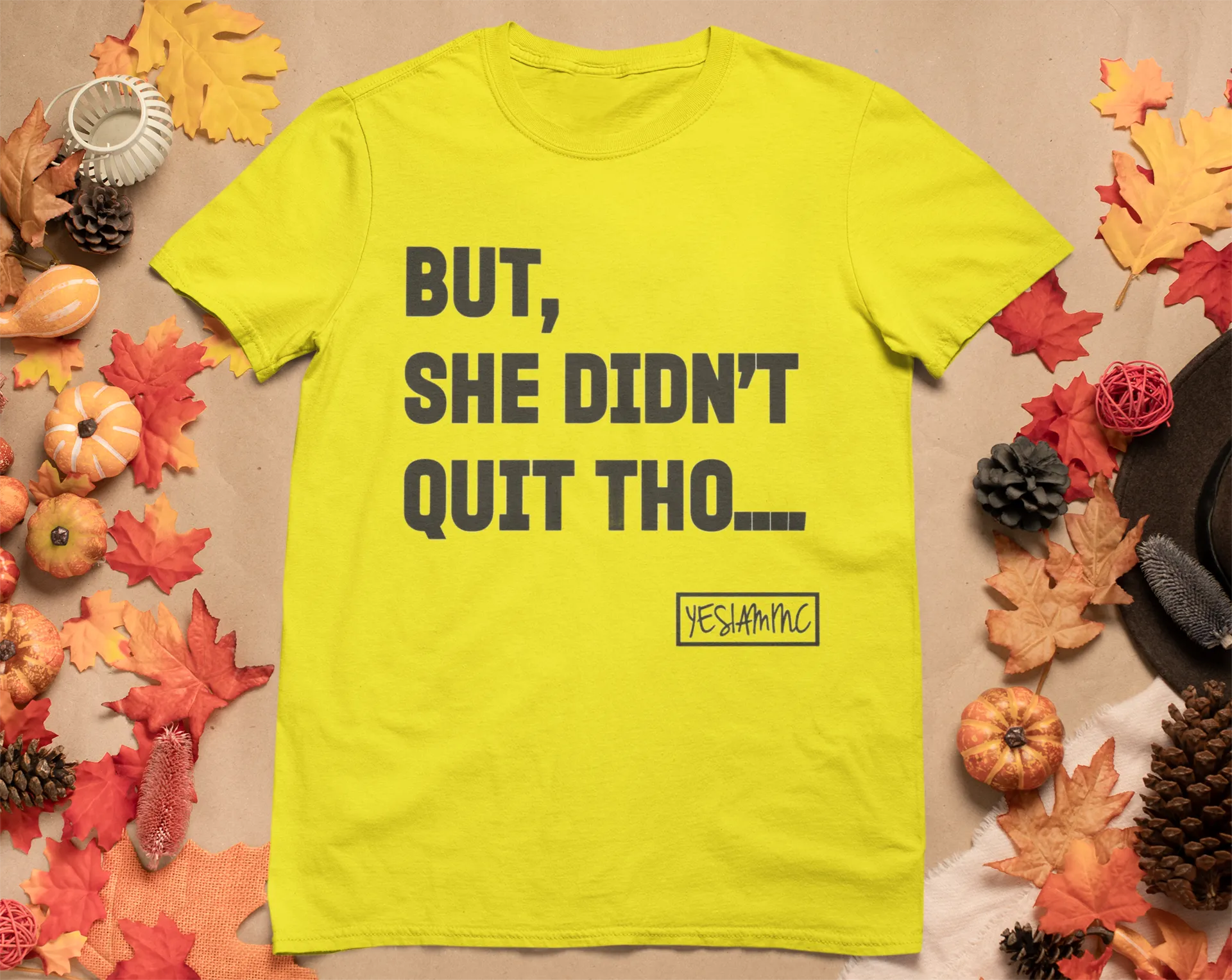 BUT SHE DIDN'T QUIT THO....Tee