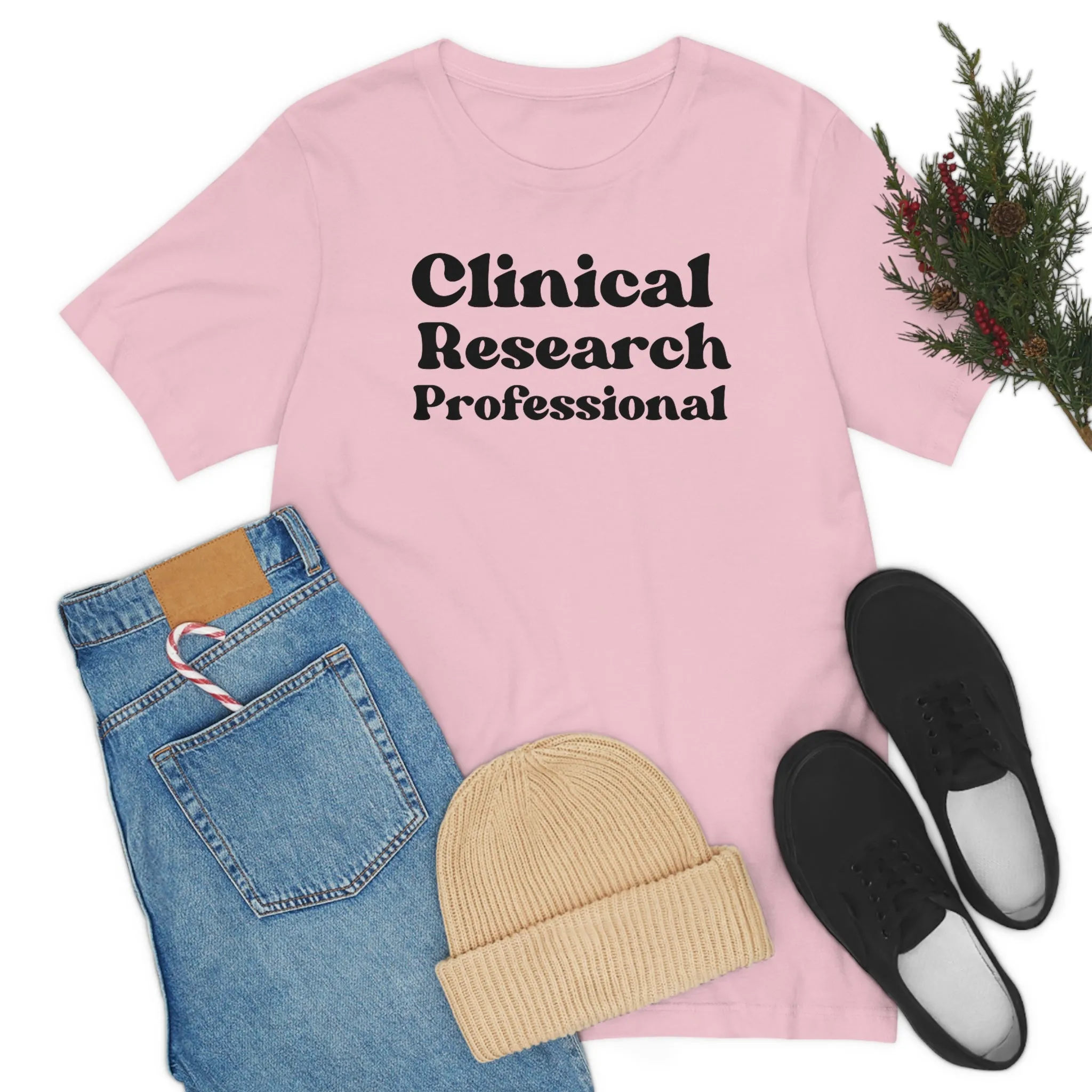 Clinical Research Professional Shirt
