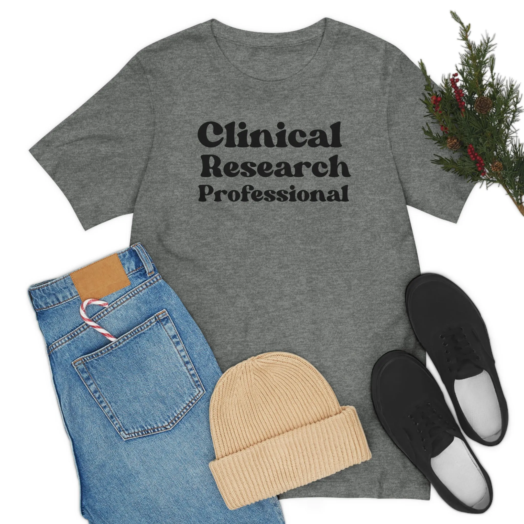 Clinical Research Professional Shirt