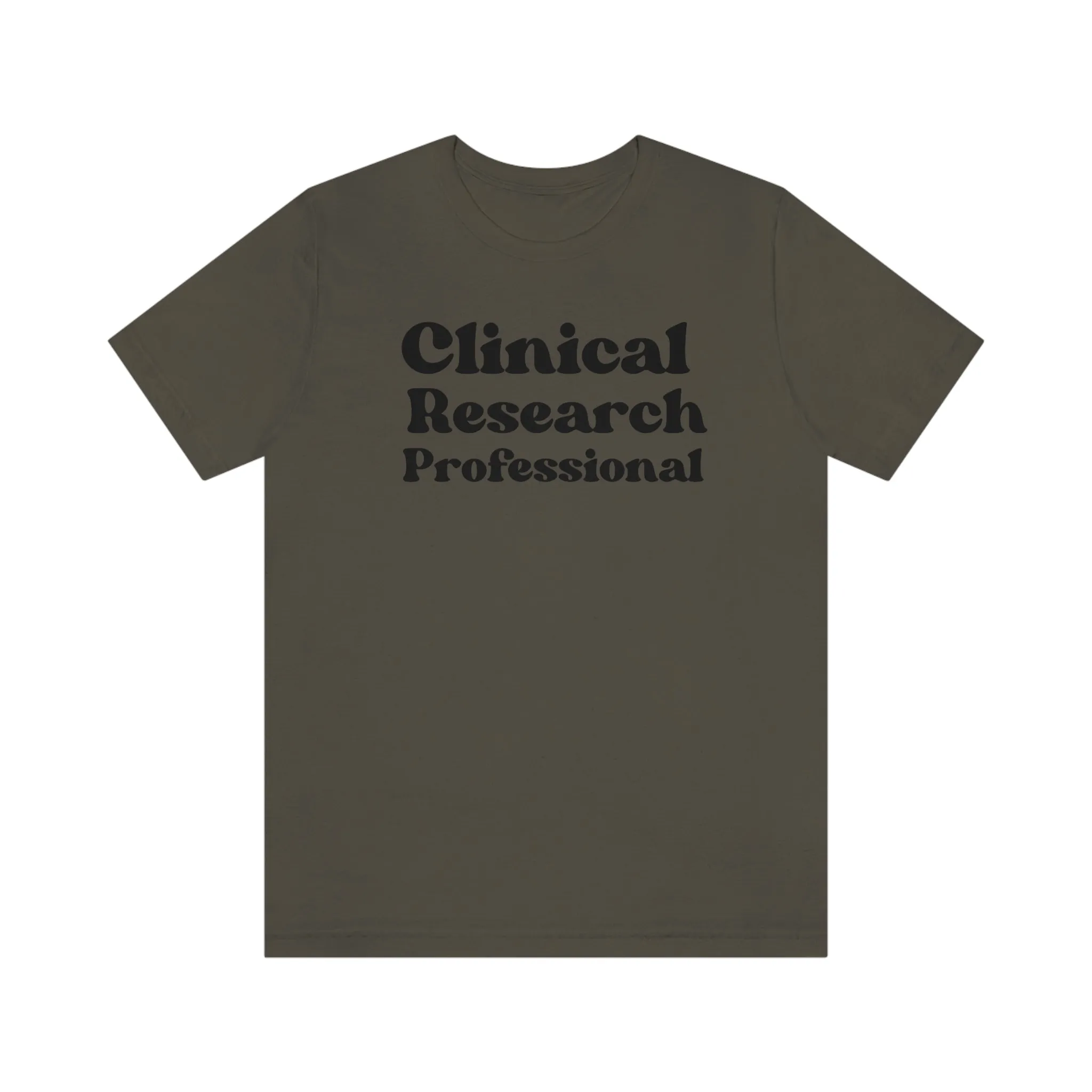 Clinical Research Professional Shirt