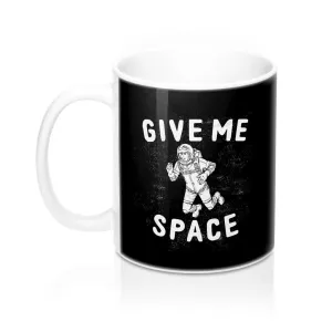 Give Me Space Coffee Mug