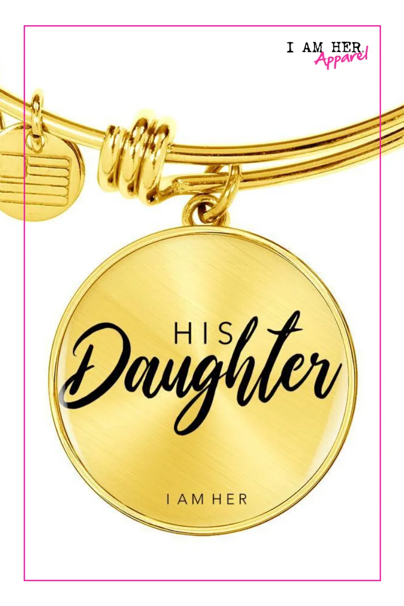 His Daughter - Women's Bangle Bracelet