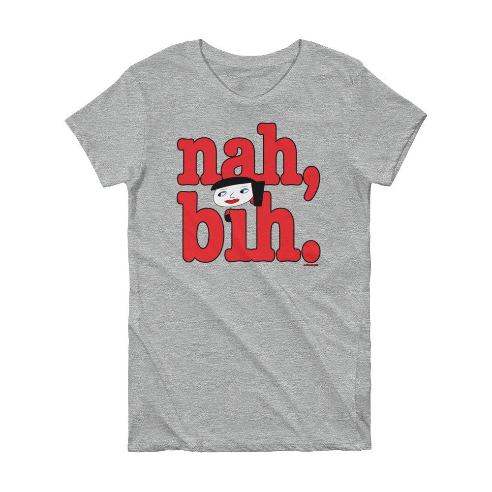 Lynn "Nah, Bih." Women's T-Shirt