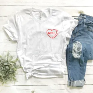 Meh Candy heart shirt