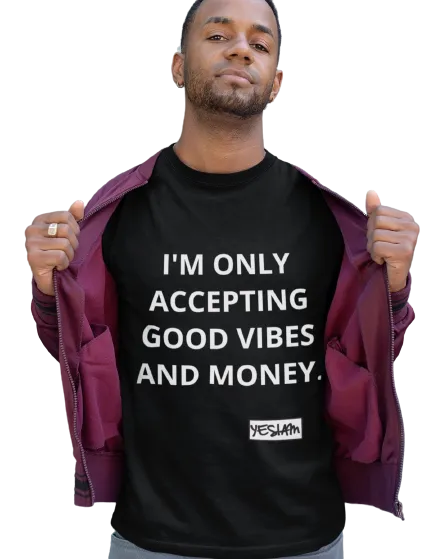 ONLY MONEY AND GOOD VIBES Tee