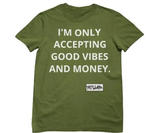 ONLY MONEY AND GOOD VIBES Tee