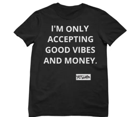 ONLY MONEY AND GOOD VIBES Tee