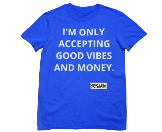 ONLY MONEY AND GOOD VIBES Tee