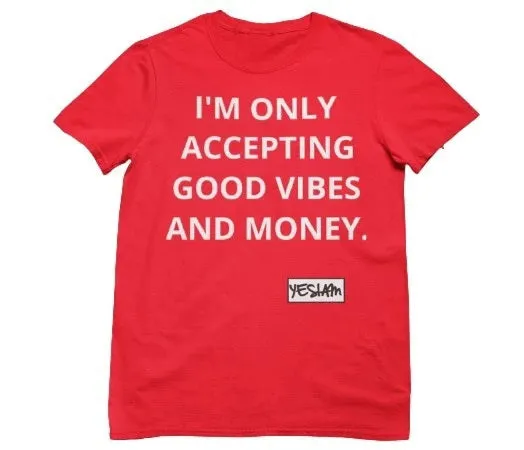 ONLY MONEY AND GOOD VIBES Tee