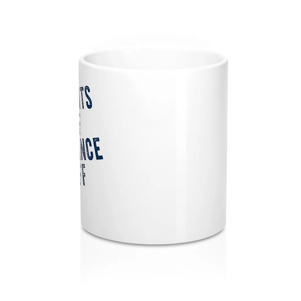 Pants Off Dance Off Coffee Mug