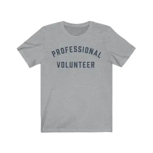 PROFESSIONAL VOLUNTEER Jersey Tee