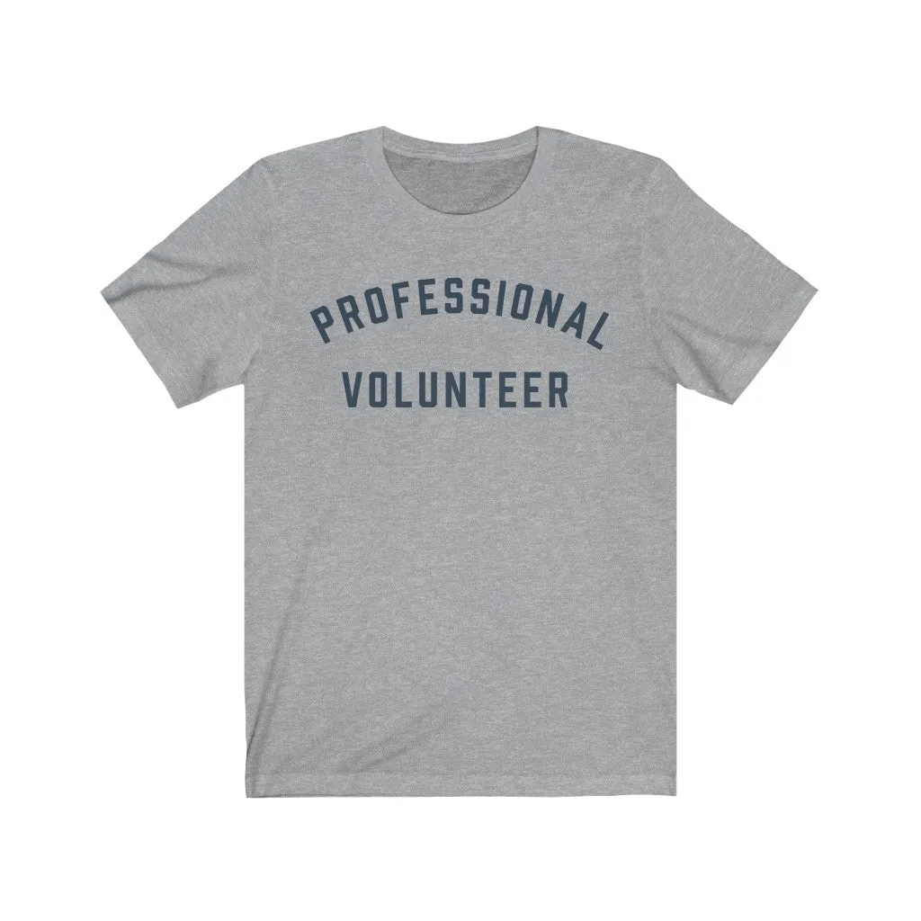 PROFESSIONAL VOLUNTEER Jersey Tee