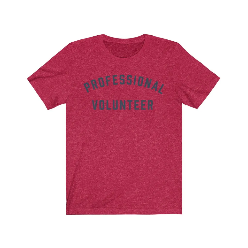 PROFESSIONAL VOLUNTEER Jersey Tee