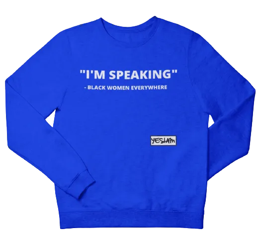 "BLACK WOMEN EVERYWHERE" Sweatshirt
