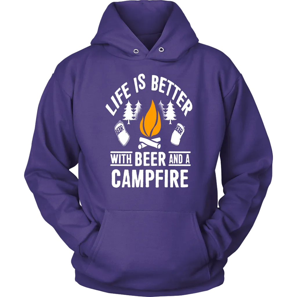 "Life Is Better With Beer And A Campfire" - Shirts and Hoodies