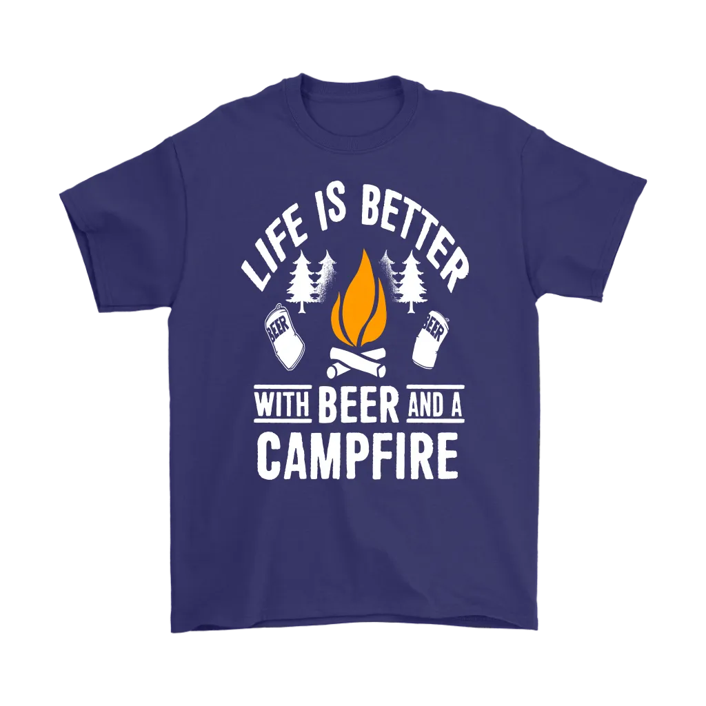 "Life Is Better With Beer And A Campfire" - Shirts and Hoodies