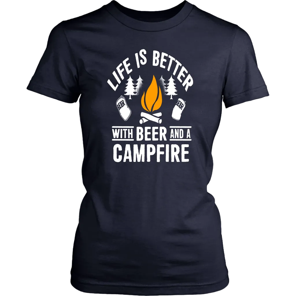 "Life Is Better With Beer And A Campfire" - Shirts and Hoodies