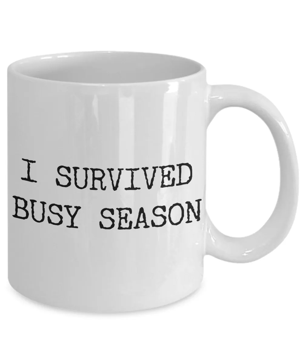 Tax Accountant Mug - I Survived Busy Season Tax Professional Coffee Cup