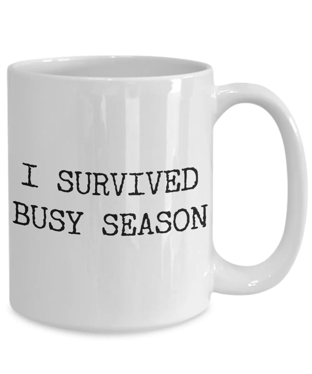 Tax Accountant Mug - I Survived Busy Season Tax Professional Coffee Cup
