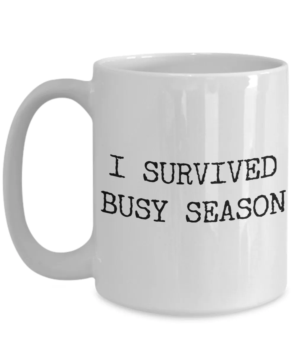 Tax Accountant Mug - I Survived Busy Season Tax Professional Coffee Cup
