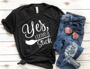 Yes, I drive a stick Halloween shirt